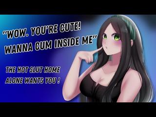 Wow. Youre Cute! Wanna Cum Inside Me The Hot Slut Home Alone Wants You! [Hungry For Cock]