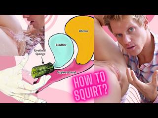 HOW TO SQUIRT ?! Explained FAST !!! Mr PussyLicking